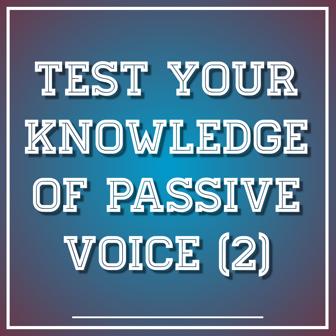 Passive Voice 2