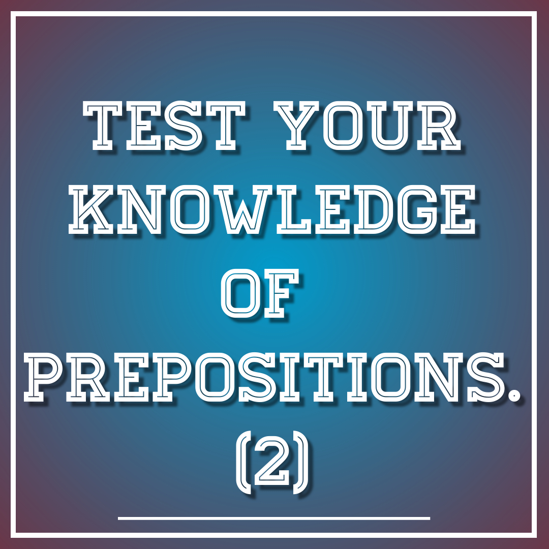 Prepositions (2)