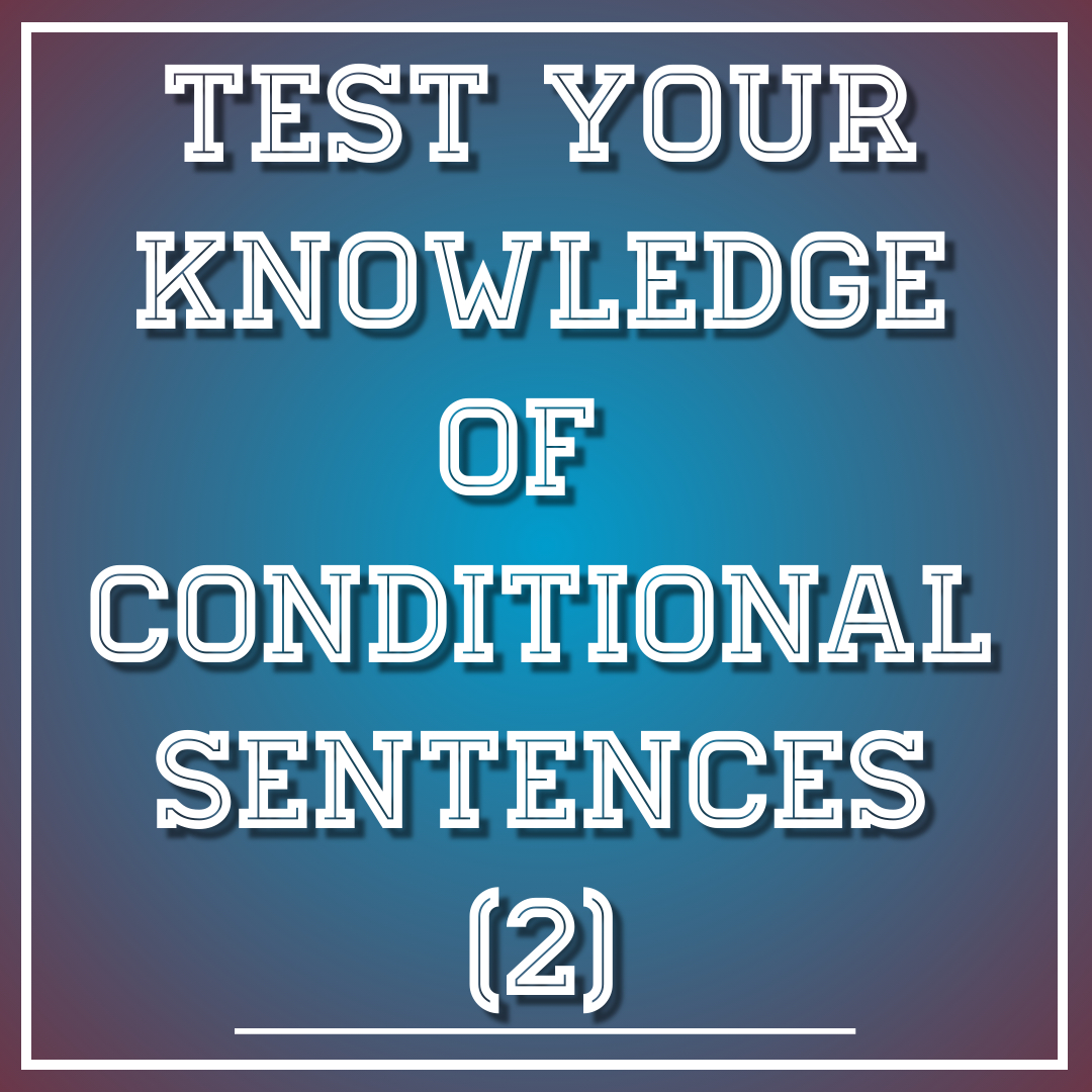 Conditional Sentences (2)